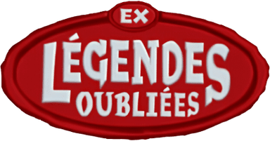 EX Légendes Oubliées
